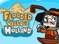 Flooded Village Holland oнлайн-игра